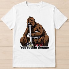 Listing image for Sassy Sasquatch You Fcukin Druggo The Big Lez Show Funny Gift Tee T Shirt 8067